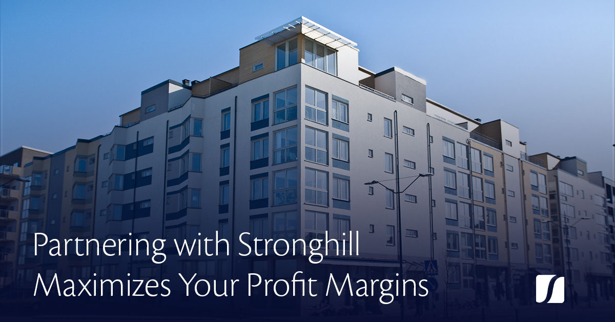 Partnering with Stronghill Maximizes Your Profit Margins