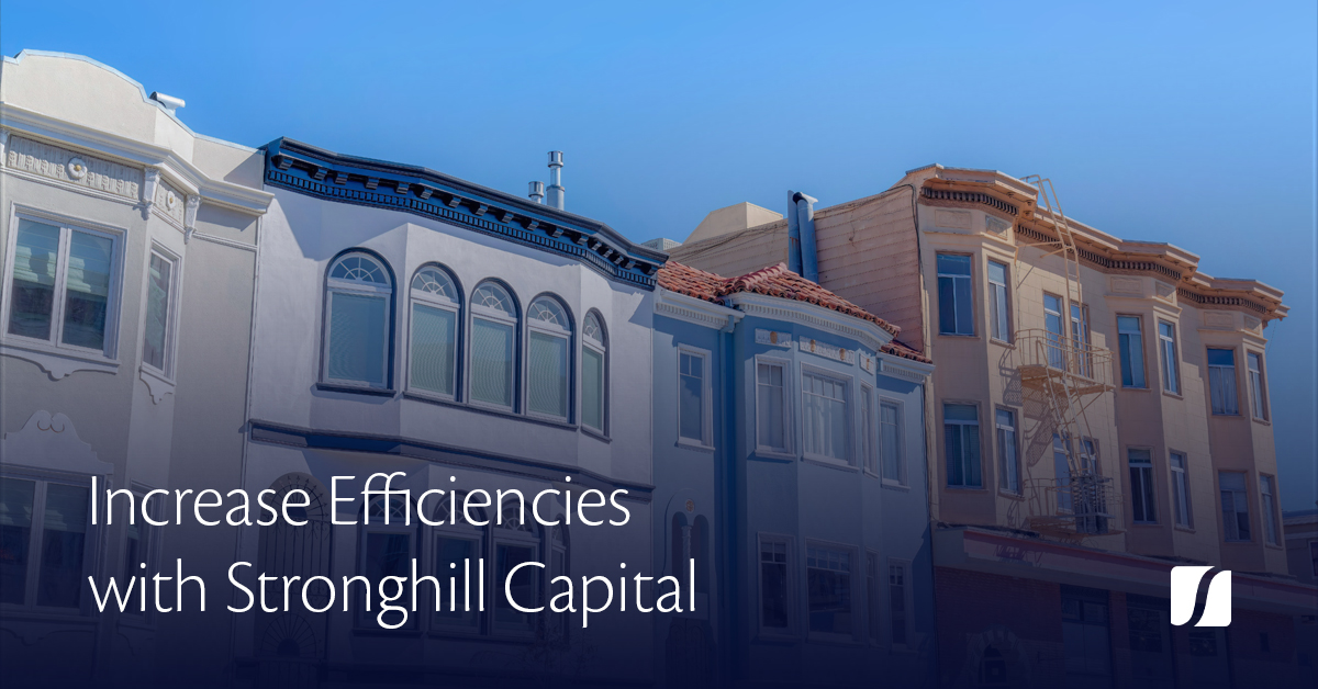 Increase Efficiencies with Stronghill Capital